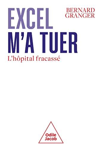 Excel m'a tuer : l'hôpital fracassé