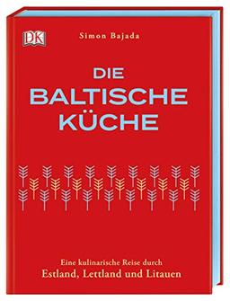 Die Baltische Küche: Eine kulinarische Reise durch Estland, Lettland und Litauen