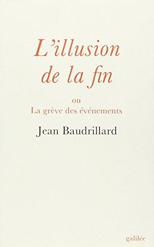 L'Illusion de la fin ou la Grève des événements