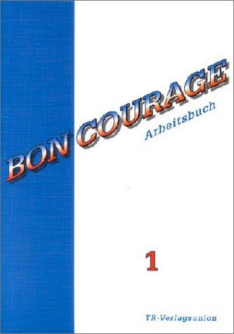 Bon Courage, Arbeitsbuch (Band 1)