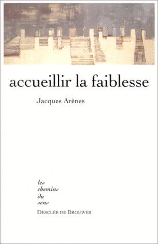 Accueillir la faiblesse