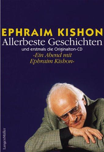 Allerbeste Geschichten (mit Originalton-CD "Ein Abend mit Ephraim Kishon")