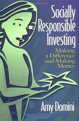 Socially Responsible Investing: Making a Difference and Making Money