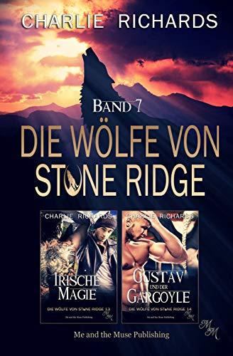 Die Wölfe von Stone Ridge Band 7: Irische Magie / Gustav und der Gargoyle