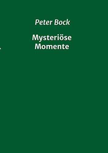 Mysteriöse Momente