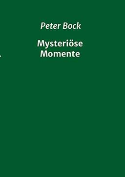 Mysteriöse Momente