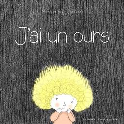 J'ai un ours