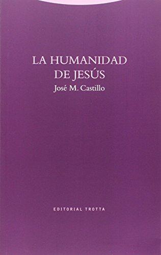 La humanidad de Jesús (Estructuras y procesos. Religión)