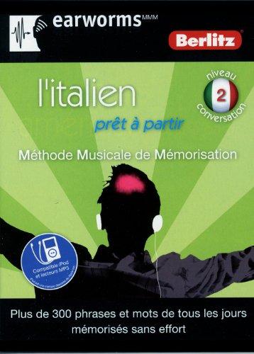 L'italien prêt à partir : méthode musicale de mémorisation, niveau conversation