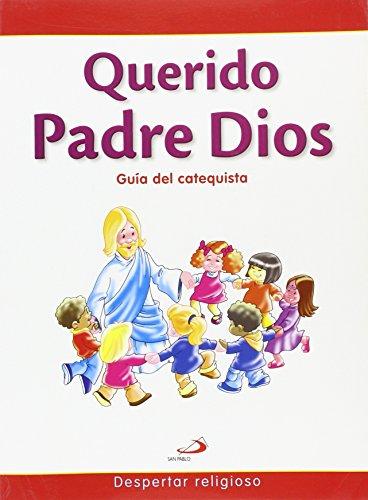 Querido padre Dios. Guía del catequista : despertar religioso (Proyecto galilea 2000)