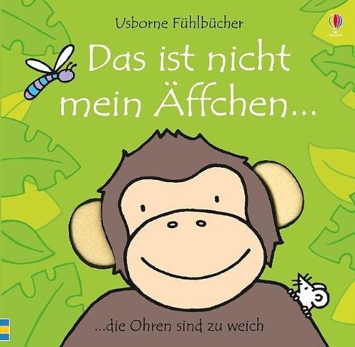 Das ist nicht mein Äffchen: Usborne  Fühlbücher