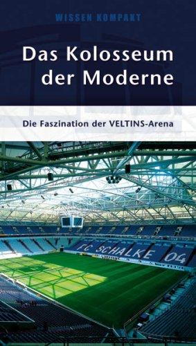 Das Kollosseum der Moderne. Die Faszination der VELTINS-Arena