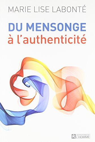 Du mensonge à l'authenticité