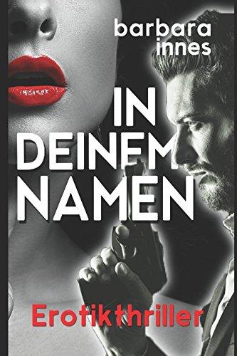 IN DEINEM NAMEN: Erotikthriller