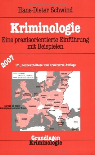 Kriminologie: Eine praxisorientierte Einführung mit Beispielen