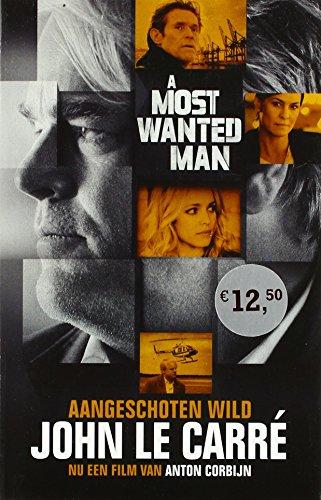 A most wanted man: (Aangeschoten wild)