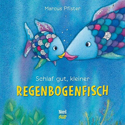 Schlaf gut, kleiner Regenbogenfisch (Der Regenbogenfisch)