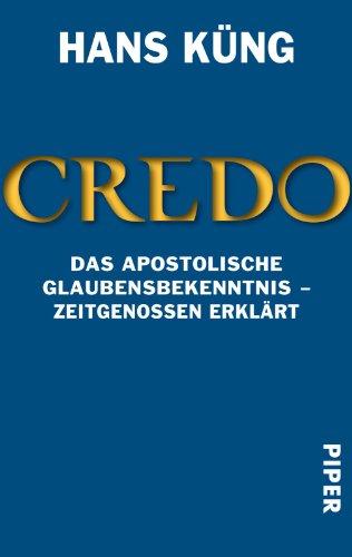 Credo. Das Apostolische Glaubensbekenntnis - Zeitgenossen erklärt