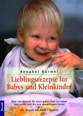 Lieblingsrezepte für Babys und Kleinkinder