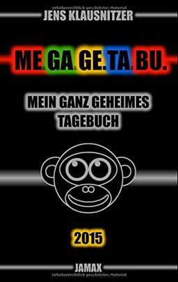 ME.GA.GE.TA.BU. 2015 - Mein ganz geheimes Tagebuch