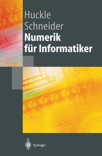 Numerik für Informatiker (Springer-Lehrbuch)