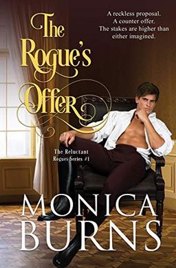 The Rogue's Offer: The Reluctant Rogues (A Reckless Rockwoods Novel, Band 1)