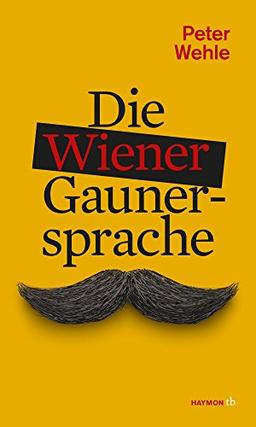 Die Wiener Gaunersprache (HAYMON TASCHENBUCH)