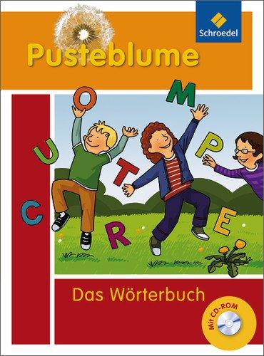 Pusteblume: Das Wörterbuch für Grundschulkinder + CD-ROM: Ausgabe 2010