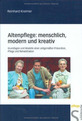 Altenpflege: menschlich, modern und kreativ