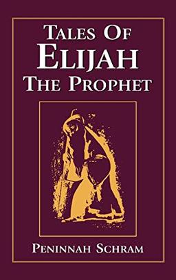 Tales of Elijah the Prophet