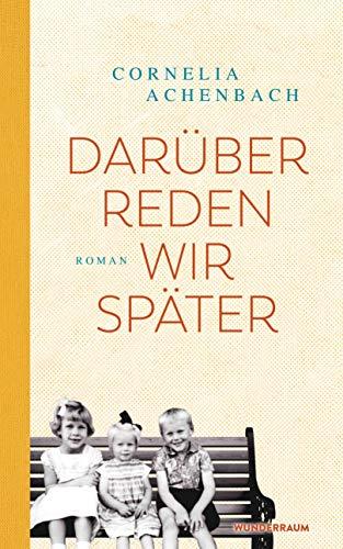 Darüber reden wir später: Roman