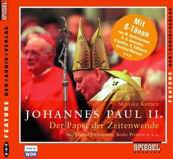 Johannes Paul II. Der Papst der Zeitenwende