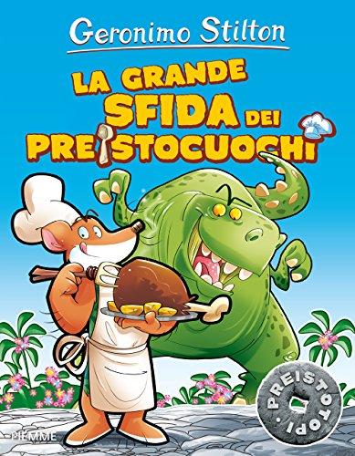 La grande sfida dei preistocuochi (I Preistotopi)