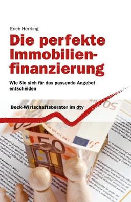 Die perfekte Immobilienfinanzierung: Wie Sie sich für das passende Angebot entscheiden