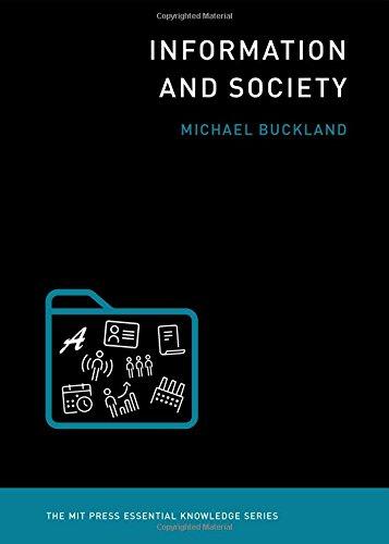 Information and Society (MIT Press Essential Knowledge)