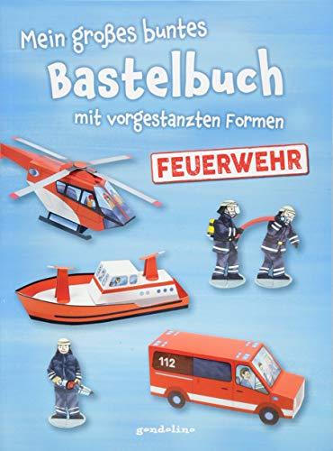 Mein großes buntes Bastelbuch - Feuerwehr