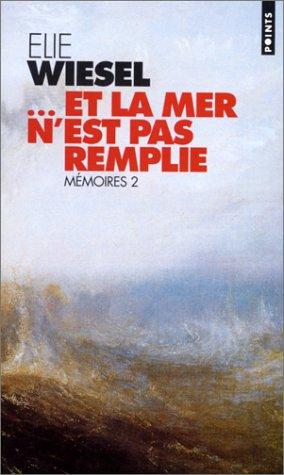 Mémoires. Vol. 2. Et la mer n'est pas remplie