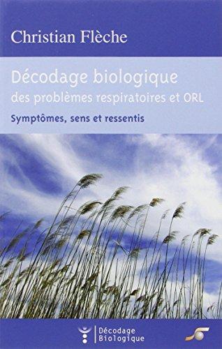 Décodage biologique du système respiratoire et ORL : symptômes, sens et ressentis