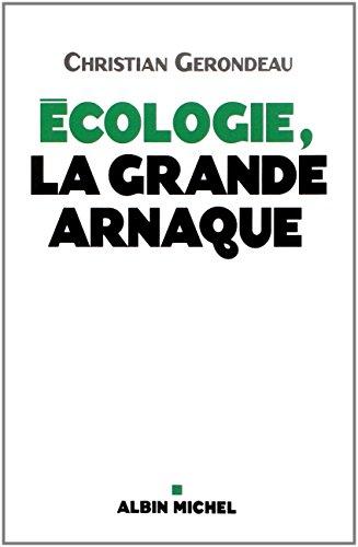 Écologie, la Grande Arnaque