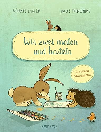 Wir zwei malen und basteln (Wir zwei gehören zusammen)