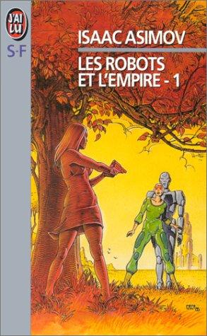 Les Robots et l'empire. Vol. 1