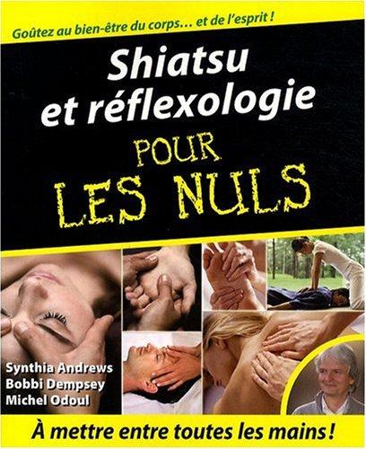 Shiatsu et réflexologie pour les nuls