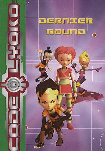 Code Lyoko. Vol. 12. Dernier round