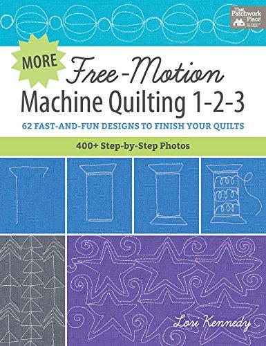 More Free-Motion Machine Quilting 1-2-3: 62 Fast-And-Fun Designs to Finish Your Quilts