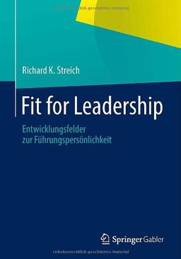 Fit for Leadership: Entwicklungsfelder zur Führungspersönlichkeit