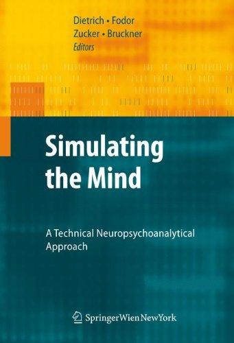 Simulating the Mind: A Technical Neuropsychoanalytical Approach