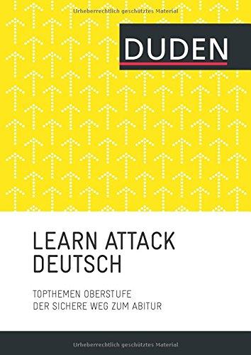 LEARN ATTACK Deutsch - Topthemen Oberstufe: Der sichere Weg zum Abitur