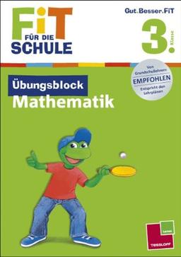 Fit für die Schule: Übungsblock Mathematik. 3. Klasse