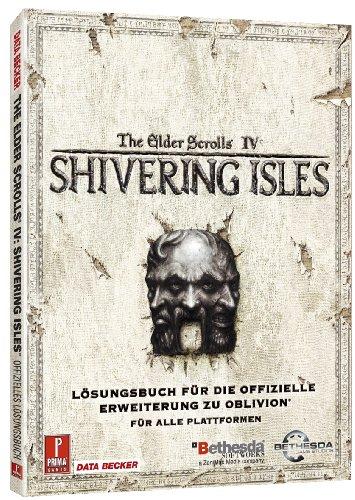 The Elder Scrolls IV: Shivering Isles (Erweiterung für Oblivion) (Lösungsbuch)