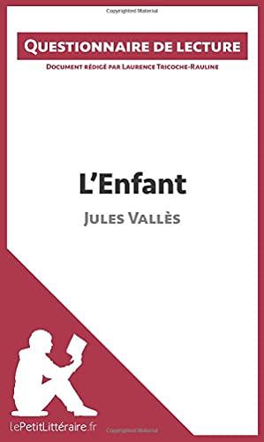 L'Enfant de Jules Vallès : Questionnaire de lecture